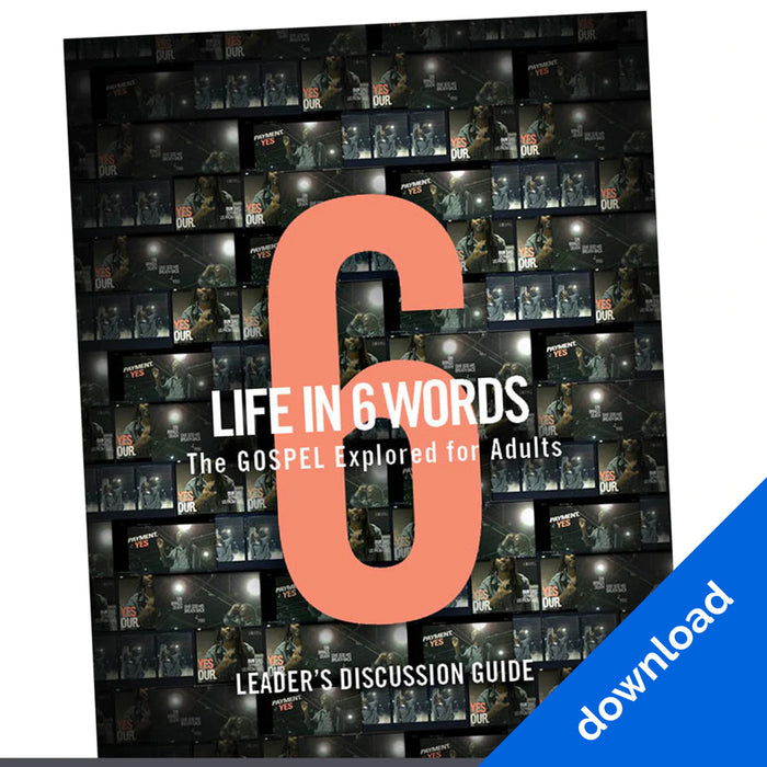 Life in 6 Words: The GOSPEL Explored for Adults