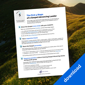 Better In 5: The First 4 Steps of a Gospel Advancing Leader - Digital Tip Sheet