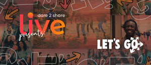  Dare 2 Share LIVE 