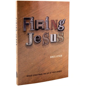 Firing Jesus - Greg Stier - Youth Training Book