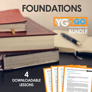 Foundations - Youth Group 2 Go - Youth Leader Curriculum