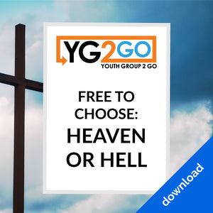 Free To Choose: Heaven or Hell - Youth Group 2 Go - Youth Leader Curriculum - Download