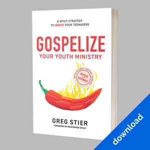 Gospelize Your Youth Ministry by Greg Stier, Revised and updated e-book