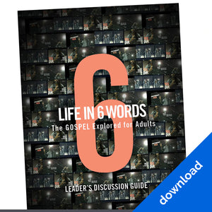 Live In 6 Words - The Gospel Explored For Adults - Youth Leader Discussion Guide - Download