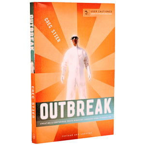 Outbreak - Creating A Contagious Youth Ministry Through Viral Evangelism - Greg Stier - Youth Leader Training Book