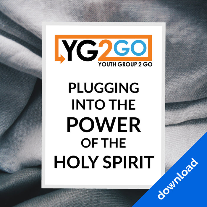 Youth Group 2 Go: Plugging Into the Power of the Holy Spirit