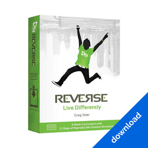 Reverse - Live Differently - Greg Stier - Youth Leader Curriculum - Download