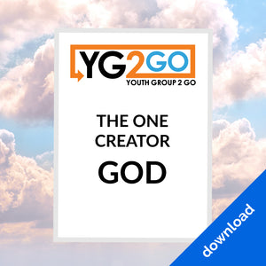 The One Creator God - Youth Group 2 Go - Youth Leader Curriculum - Download