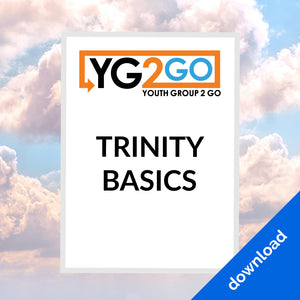 Trinity Basics - Youth Group 2 Go - Youth Leader Curriculum - Download